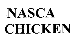 NASCA CHICKEN