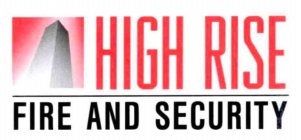 HIGH RISE FIRE AND SECURITY