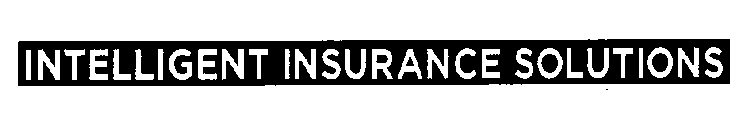 INTELLIGENT INSURANCE SOLUTIONS