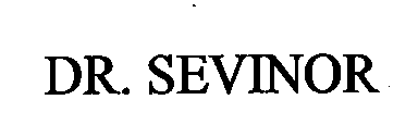 DR. SEVINOR