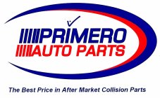 PRIMERO AUTO PARTS THE BEST PRICE IN AFTER MARKET COLLISION PARTS