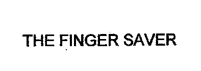 THE FINGER SAVER