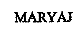 MARYAJ