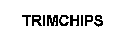 TRIMCHIPS