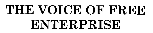 THE VOICE OF FREE ENTERPRISE