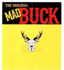 THE ORIGINAL MAD BUCK