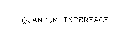 QUANTUM INTERFACE