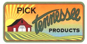 PICK TENNESSEE PRODUCTS