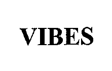 VIBES