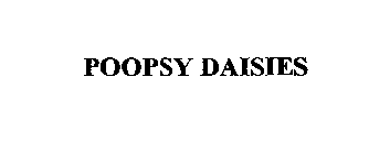 POOPSY DAISIES