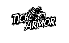 TICK ARMOR