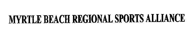 MYRTLE BEACH REGIONAL SPORTS ALLIANCE