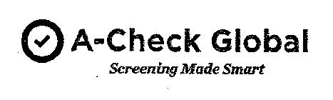 A-CHECK GLOBAL SCREENING MADE SMART