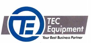 TE TEC EQUIPMENT YOUR BEST BUSINESS PARTNER