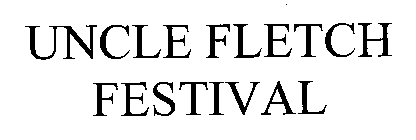 UNCLE FLETCH FESTIVAL