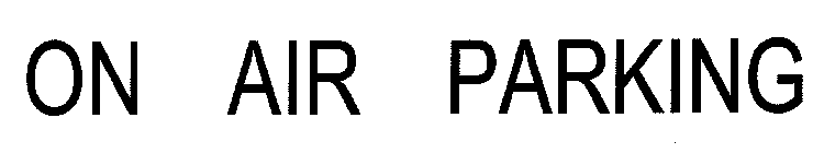 ON AIR PARKING