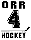 ORR 4 HOCKEY