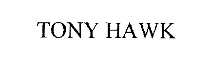 TONY HAWK