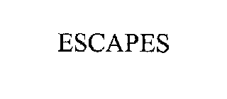 ESCAPES