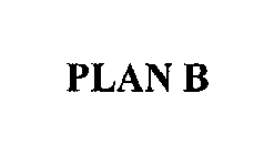 PLAN B