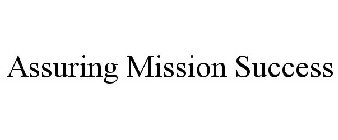 ASSURING MISSION SUCCESS