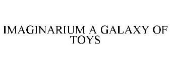 IMAGINARIUM A GALAXY OF TOYS