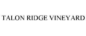 TALON RIDGE VINEYARD