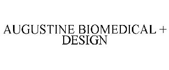 AUGUSTINE BIOMEDICAL + DESIGN