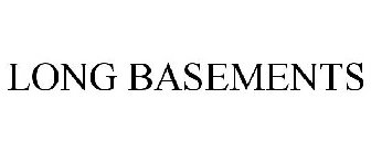 LONG BASEMENTS