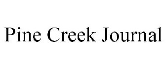 PINE CREEK JOURNAL