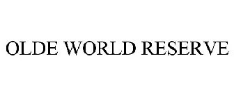 OLDE WORLD RESERVE