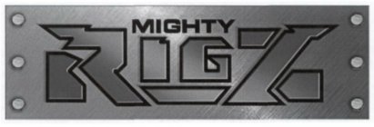 MIGHTY RIGZ