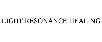 LIGHT RESONANCE HEALING