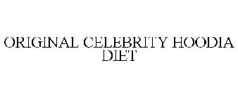 ORIGINAL CELEBRITY HOODIA DIET