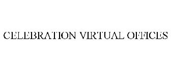 CELEBRATION VIRTUAL OFFICES