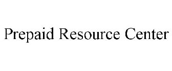 PREPAID RESOURCE CENTER