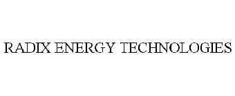 RADIX ENERGY TECHNOLOGIES