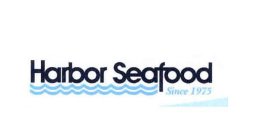 HARBOR SEAFOOD SINCE 1975