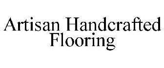 ARTISAN HANDCRAFTED FLOORING