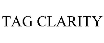 TAG CLARITY