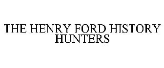 THE HENRY FORD HISTORY HUNTERS