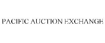 PACIFIC AUCTION EXCHANGE