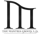 M THE MANTRIA GROUP, L. P.