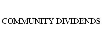 COMMUNITY DIVIDENDS