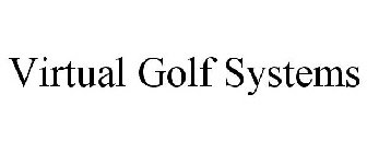 VIRTUAL GOLF SYSTEMS