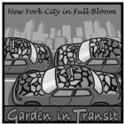 NEW YORK CITY IN FULL BLOOM GARDEN IN TRANSIT