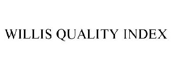 WILLIS QUALITY INDEX