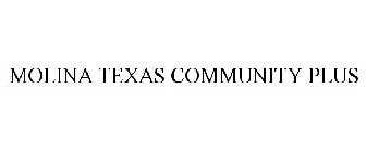 MOLINA TEXAS COMMUNITY PLUS