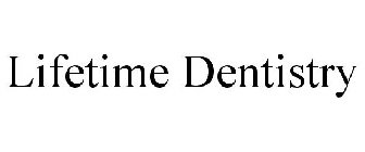 LIFETIME DENTISTRY