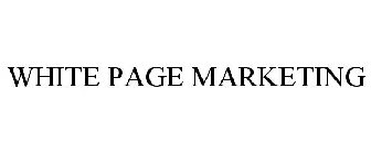 WHITE PAGE MARKETING